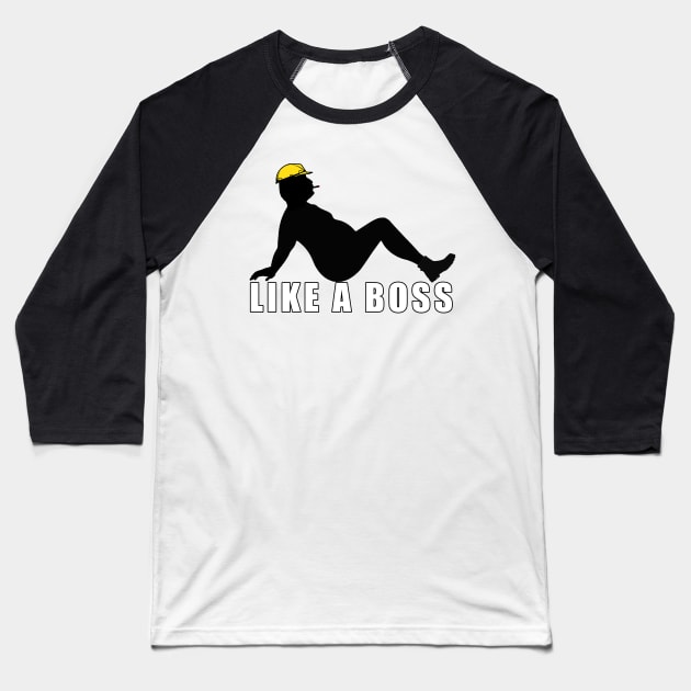 Like A Boss Baseball T-Shirt by  The best hard hat stickers 